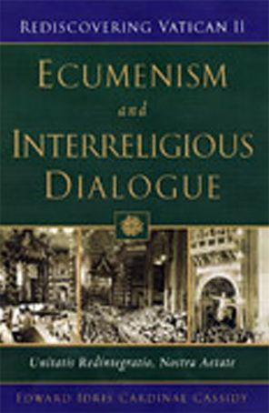 Ecumenism and Interreligious Dialogue: Unitatis Redintegratio, Nostra Aetate