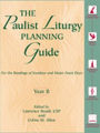 The Paulist Liturgy Planning Guide: For the Readings of Sundays and Major Feast Days, Year B