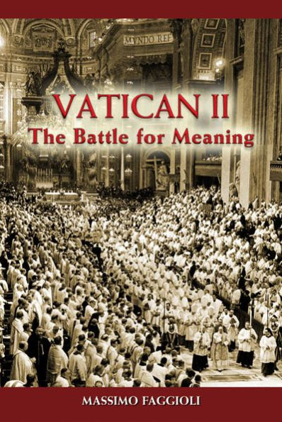 Vatican II: The Battle for Meaning
