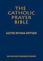 Catholic Prayer Bible, The (NRSV): Lectio Divina Edition; Deluxe