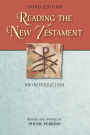 Reading the New Testament, Third Edition: An Introduction; Third Edition, Revised and Updated