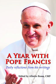 Title: A Year with Pope Francis: Daily Reflections from His Writings, Author: Pope Francis