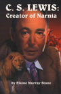 C. S. Lewis: Creator of Narnia