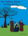 My Catholic Saints Activity Book
