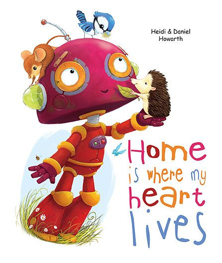 Home Is Where My Heart Lives By Heidi Howarth Hardcover Barnes And Noble®