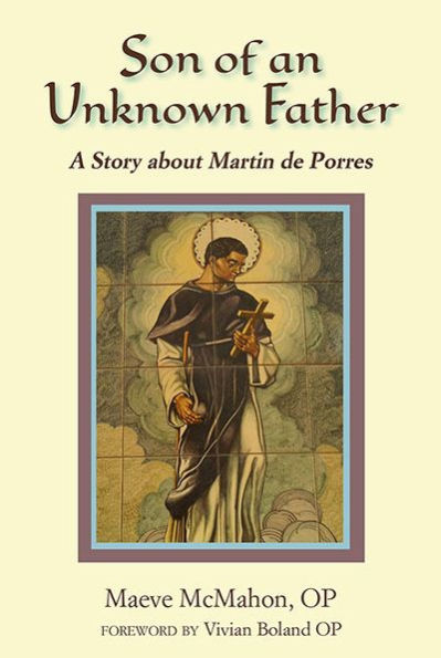 Son of an Unknown Father: A Story about Martin de Porres
