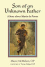 Son of an Unknown Father: A Story about Martin de Porres