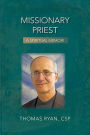 Missionary Priest: A Spiritual Memoir