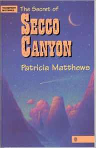 The Secret of Secco Canyon