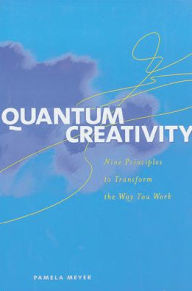 Title: Quantum Creativity / Edition 1, Author: Pamela Meyer