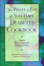 The What to Eat if You Have Diabetes Cookbook