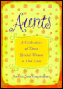 Aunts: A Celebration of Those Special Women in Our Lives