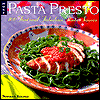 More Pasta Presto: 100 Fast and Fabulous Pasta Sauces