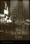 The Show Biz Life: An Anecdotal History of Stage, Screen, and Television