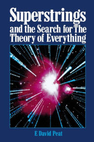 Title: Superstrings And The Search For The Theory Of Everything / Edition 1, Author: F. David Peat