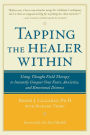 Tapping the Healer within : Using Thought-Field Therapy to Instantly Conquer Your Fears, Anxieties, and Emotional Distress