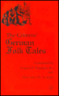 German Folk Tales: Collected And Edited By The Grimm Brothers