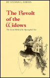 Revolt of the Widows: The Social World of the Apocryphal Acts