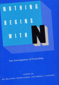 Nothing Begins with N: New Investigations of Freewriting
