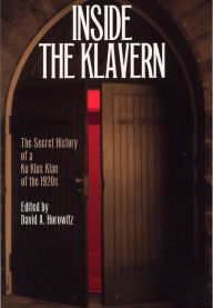 Inside the Klavern: The Secret History of the Ku Klux Klan of the 1920s / Edition 1