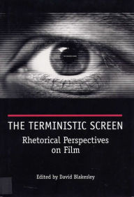 Terministic Screen : Rhetorical Perspectives on Film