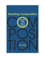 Situating Composition: Composition Studies and the Politics of Location / Edition 3