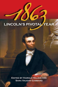 1863: Lincoln's Pivotal Year