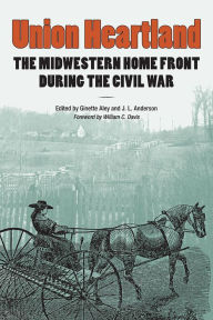Union Heartland: The Midwestern Home Front during the Civil War