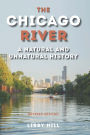 The Chicago River: A Natural and Unnatural History