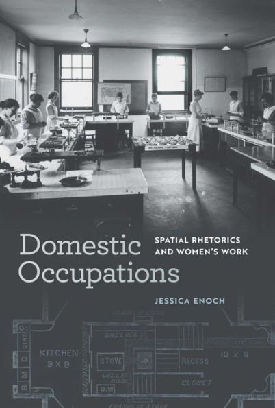 Domestic Occupations: Spatial Rhetorics and Women's Work