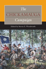 Title: The Chickamauga Campaign, Author: Steven E. Woodworth