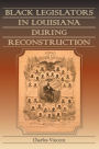 Black Legislators in Louisiana during Reconstruction