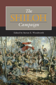 Title: The Shiloh Campaign, Author: Steven E. Woodworth