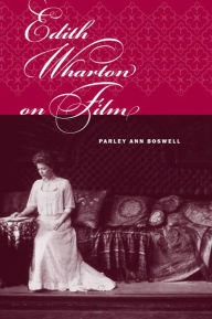 Title: Edith Wharton on Film, Author: Parley Ann Boswell