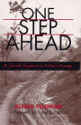 One Step Ahead: A Jewish Fugitive in Hitler's Europe