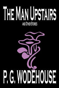 The Man Upstairs and Other Stories