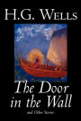 Door in the Wall and Other Stories