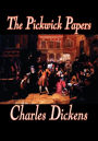 The Pickwick Papers by Charles Dickens, Fiction, Literary