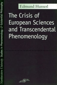 Title: Crisis of European Sciences and Transcendental Phenomenology, Author: Edmund Husserl