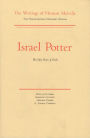 Israel Potter: His Fifty Years of Exile, Volume Eight, Scholarly Edition