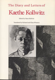 Title: Diary and Letters of Kaethe Kollwitz, Author: Kaethe Kollwitz