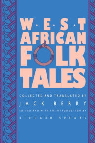Title: West African Folktales, Author: Jack Berry