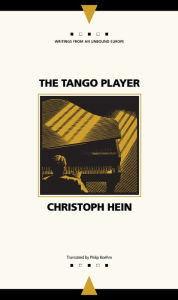 Title: The Tango Player, Author: Christoph Hein