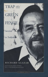 Title: Trap with a Green Fence: Survival in Treblinka, Author: Richard Glazar