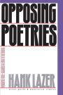 Opposing Poetries: Issues and Institutions