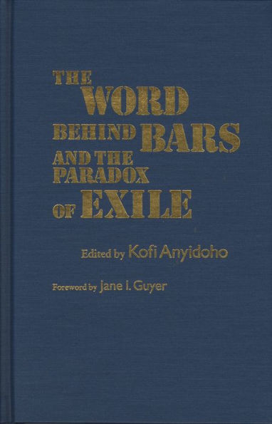 The Word Behind Bars and the Paradox of Exile