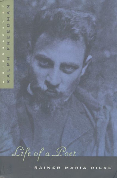 Life of a Poet: Rainer Maria Rilke