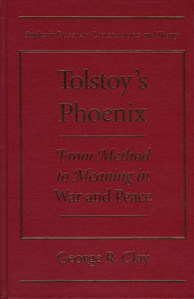 Tolstoy's Phoenix: From Method to Meaning in 