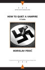 How to Quiet a Vampire: A Sotie
