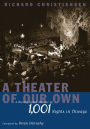 A Theater of Our Own: A History and a Memoir of 1,001 Nights in Chicago